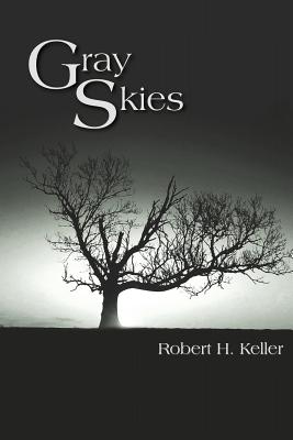 Gray Skies - Keller, Robert H