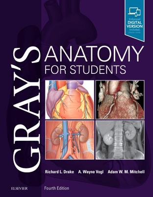 Gray's Anatomy for Students - Drake, Richard L., and Vogl, A. Wayne, and Mitchell, Adam W. M.