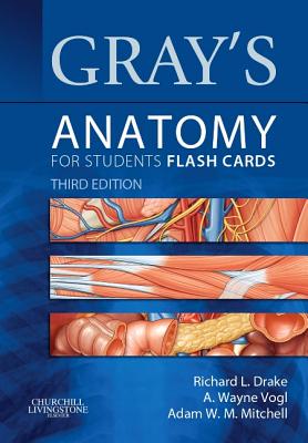 Gray's Anatomy for Students - Drake, Richard, and Vogl, A. Wayne, and Mitchell, Adam W. M.