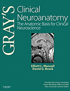 Gray's Clinical Neuroanatomy: The Anatomic Basis for Clinical Neuroscience