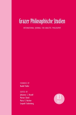 Grazer Philosophische Studien, Vol. 83 - 2011: International Journal for Analytic Philosophy - Brandl, Johannes L. (Volume editor), and David, Marian (Volume editor), and Reicher, Maria E. (Volume editor)