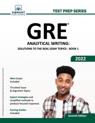 GRE Analytical Writing: Solutions to the Real Essay Topics - Book 1 - Publishers, Vibrant