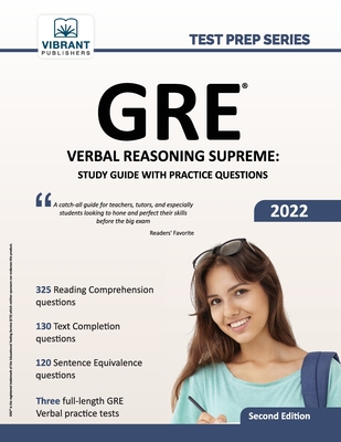 GRE Verbal Reasoning Supreme: Study Guide with Practice Questions - Publishers, Vibrant