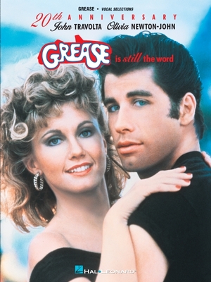 Grease Is Still the Word - Hal Leonard Corp (Creator), and Newton-John, Olivia, and Travolta, John