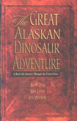 Great Alaskan Dinosaur Adventure - Davis, Buddy, and Press, New Leaf