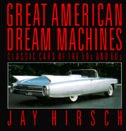 Great American Dream Machines - Hirsch, Jay