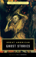 Great American Ghost Stories: Lyons Press Classics