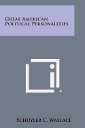 Great American Political Personalities