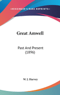 Great Amwell: Past And Present (1896)