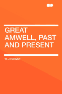 Great Amwell, Past and Present