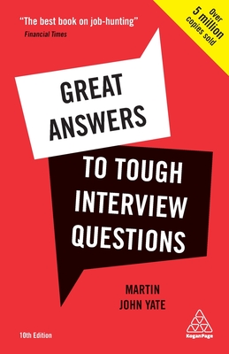 Great Answers to Tough Interview Questions - Yate, Martin John