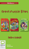 Great Aussie Bites: Nathan and the Ice Rockets/Frank and the Emergency Joke/Frank and the Secret Club - Oswald, Debra, and Wemyss, Stig (Read by)