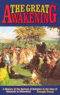 Great Awakening: A History of the Revival of Religion in the Time of Edwards and Whitefield