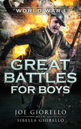 Great Battles for Boys World War I