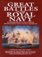 Great Battles of the Royal Navy: As Commemorated in the Gunroom, Britannia Royal Naval College, Dartmouth