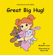 Great Big Hug!: Adventures with Molly