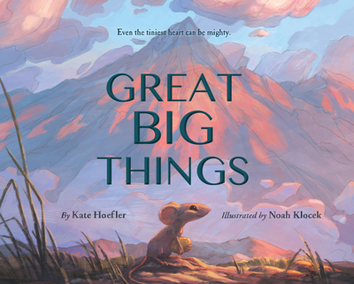 Great Big Things - Hoefler, Kate