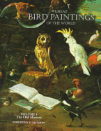Great Bird Paintings of the World: The Old Masters