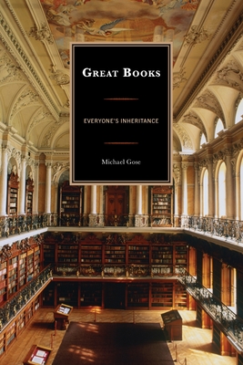 Great Books: Everyone's Inheritance - Gose, Michael
