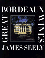 Great Bordeaux Wines - Seely, James