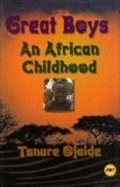 Great Boys: An African Childhood