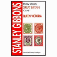 Great Britain Specialised Stamp Catalogue: Queen Victoria v. 1 - Gibbons, Stanley