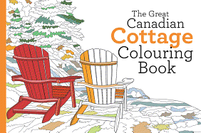 Great Canadian Cottage Colouring Book