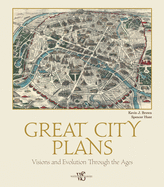 Great City Plans: Visions and Evolutions Through the Ages