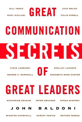 Great Communication Secrets of Great Leaders - Baldoni, John