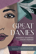 Great Dames: Women Sharing Their Power