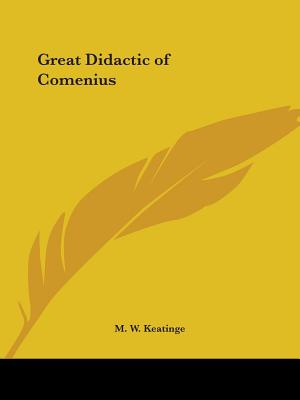 Great Didactic of Comenius - Keatinge, M W