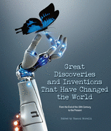 Great Discoveries and Inventions That Changed the World: From the End of the 19th Century to the Present
