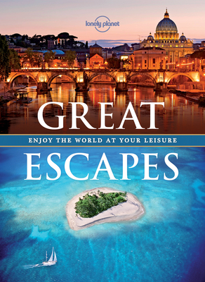 Great Escapes: Enjoy the World at Your Leisure - Planet, Lonely