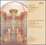 Great European Organs No. 55: The ARP Schnitger Organ of St. Jacobi, Hamburg - Konstantin Reymaier (organ)