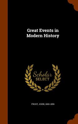 Great Events in Modern History - Frost, John
