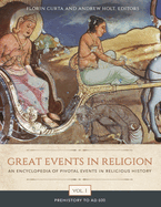 Great Events in Religion: An Encyclopedia of Pivotal Events in Religious History [3 volumes]