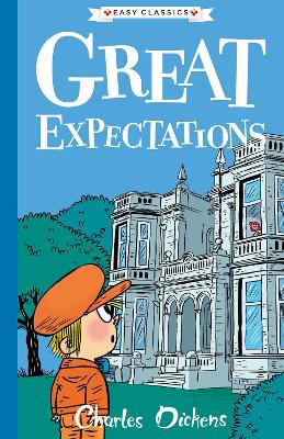 Great Expectations (Easy Classics) - Dickens, Charles (Original Author), and Gooden, Philip, Mr. (Adapted by)