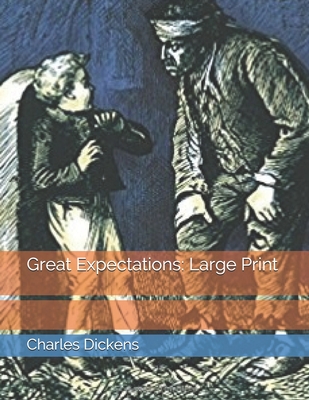 Great Expectations: Large Print - Dickens, Charles