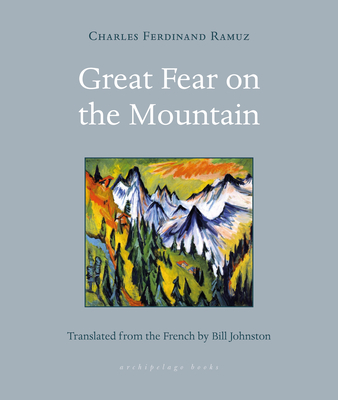 Great Fear on the Mountain - Ramuz, Charles Ferdinand, and Johnston, Bill (Translated by)