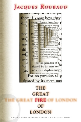 Great Fire of London: A Story with Interpolations and Bifurcations - Roubaud, Jacques, and Di Bernardi, Dominic (Translated by)