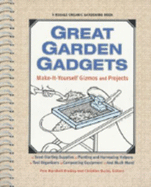 Great Garden Gadgets: Make-It-Yourself Gizmos and Projects