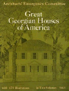 Great Georgian Houses of America, Vol. 1 - Architects' Emergency Committee