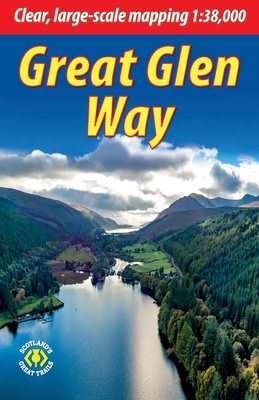 Great Glen Way: Walk or cycle the Great Glen Way - Bardwell, Sandra, and Megarry, Jacquetta