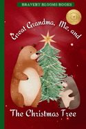 Great Grandma, Me, and The Christmas Tree: A Heartwarming Christmas Story of Family, Traditions, and a DIY Ornament Recipe