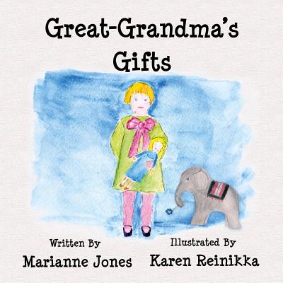 Great-Grandma's Gifts - Jones, Marianne