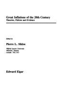 Great Inflations of the 20th Century: Theories, Policies and Evidence