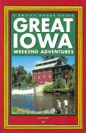 Great Iowa Weekend Adventures
