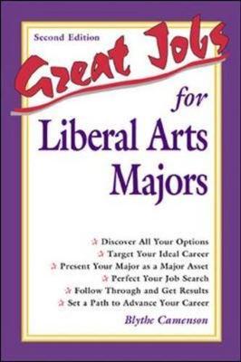 Great Jobs for Liberal Arts Majors - Camenson, Blythe, and Lambert, Stephen E (Contributions by), and DeGalan, Julie (Contributions by)