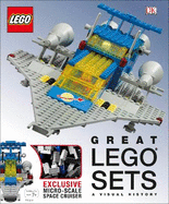 Great LEGO Sets A Visual History: With Exclusive Micro-Scale Space Cruiser