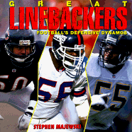 Great Linebackers: Football's Defensive Dynamos